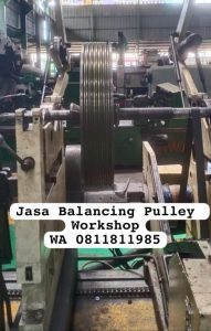 jasa balancing workshop pulley